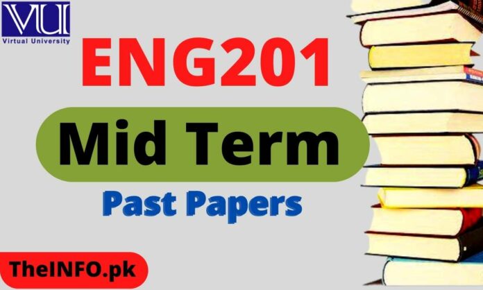 ENG201 Past Papers Of VU Pakistan