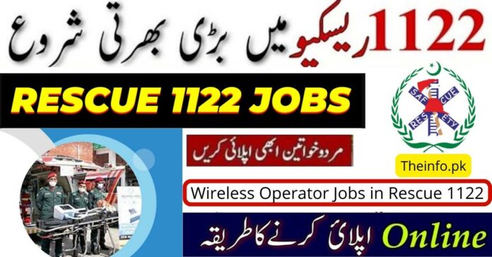 Latest Wireless Operator Rescue 1122 Jobs apply online now